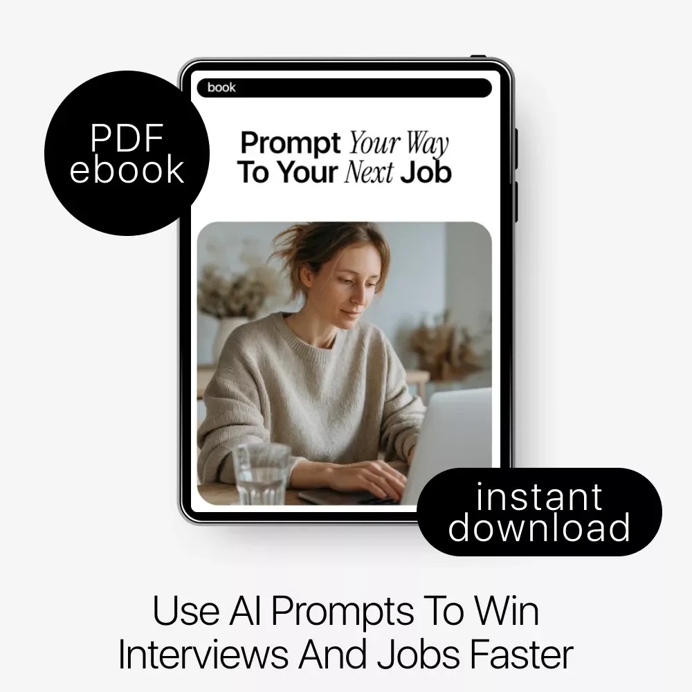 Prompt Your Way to Your Next Job – Practical Prompt Engineering Tips for Job Seekers | AI Resume, Cover Letter & Interview eBook