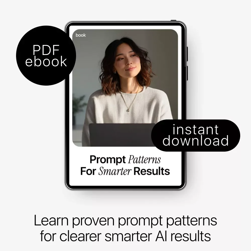 Prompt Patterns for Smarter Results | Practical Ebook Guide to Prompt Patterns for Better AI Results, Clear Instructions & Reliable Outputs