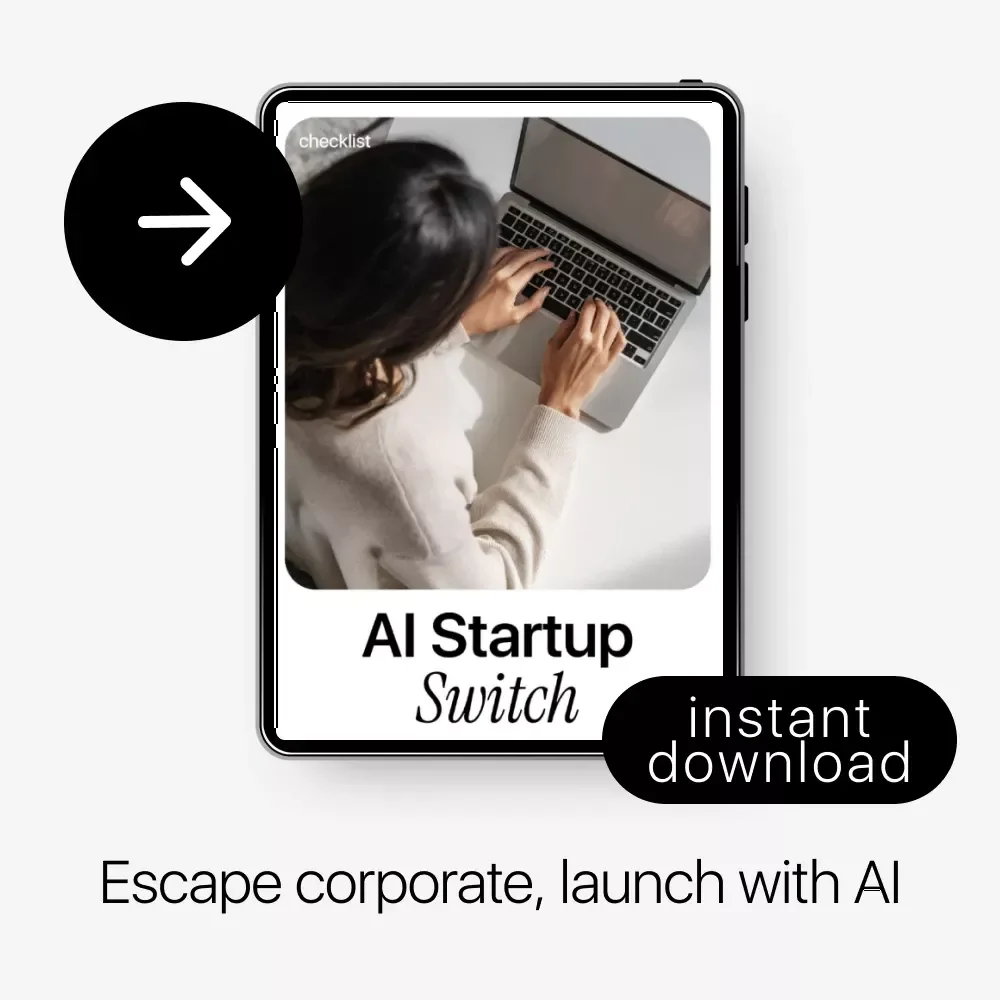 AI Startup Switch: The Ultimate Checklist on How to Use AI to Switch from Corporate to Startup Life