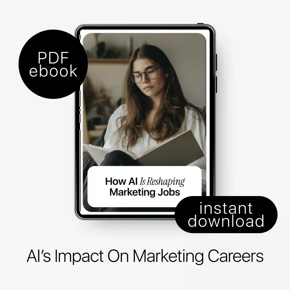 How AI Is Reshaping Marketing Jobs: Your Essential Guide on How AI Affects Marketing Jobs, Emerging Roles, and Career Strategies eBook