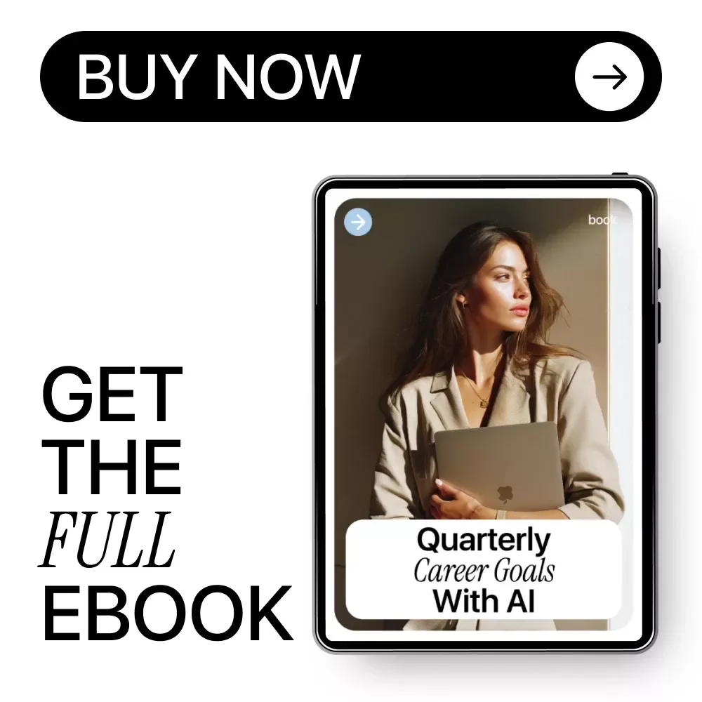 Quarterly Career Goals With AI – The Ultimate eBook for AI for Setting Quarterly Career Goals, Career Planning, and Measurable Milestones