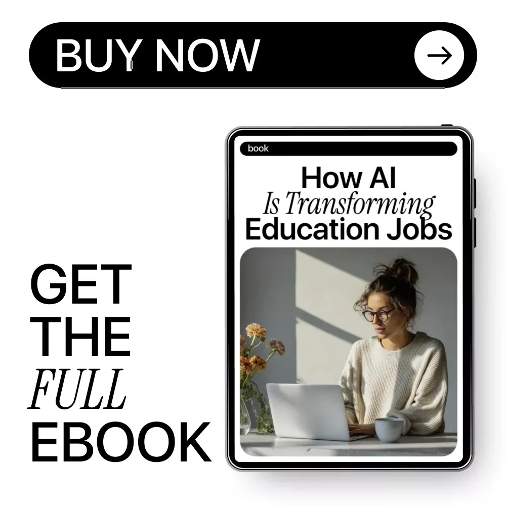 How AI Is Transforming Education Jobs: A Practical eBook Guide on How AI Affects Education Jobs, Emerging Roles, and Future Skills