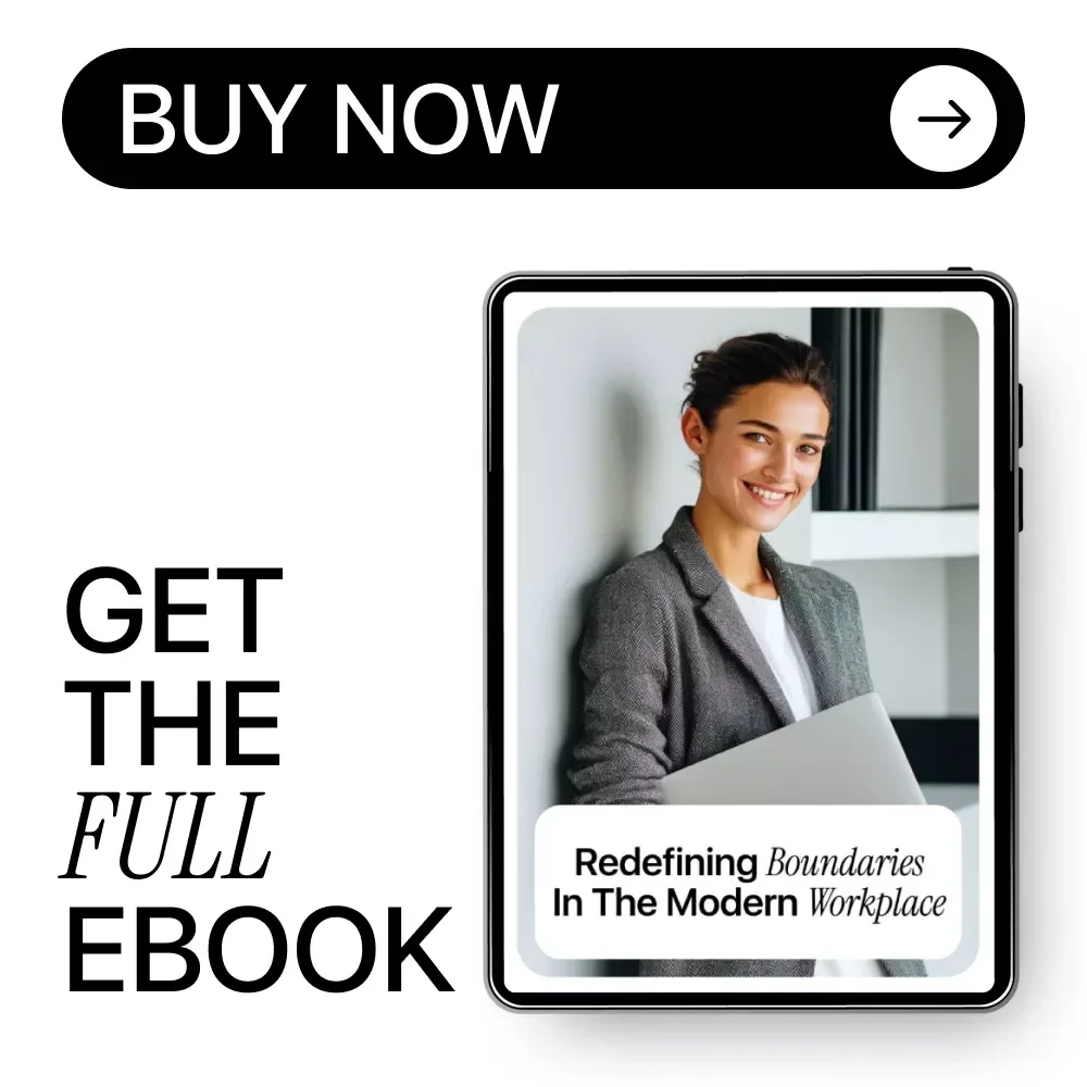 Redefining Boundaries in the Modern Workplace: A Practical eBook on How to Use AI to Set Boundaries at Work and Reclaim Your Time