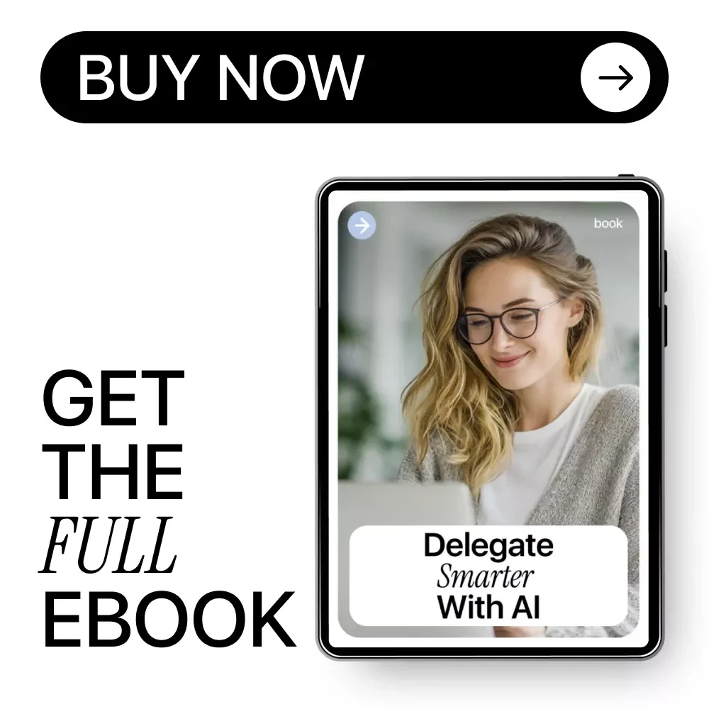 Delegate Smarter With AI | Practical eBook Guide on how to use ai to delegate tasks for Entrepreneurs & Busy Teams