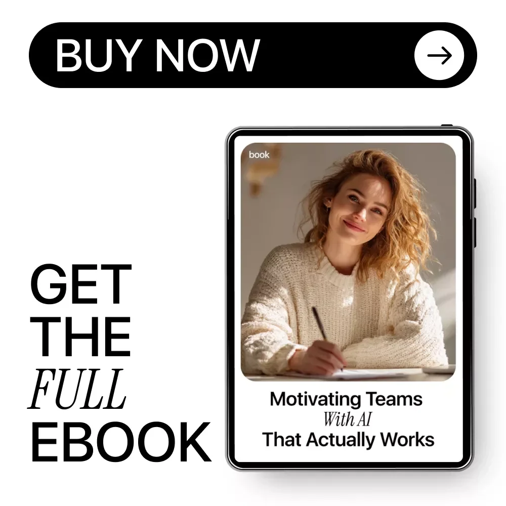Motivating Teams With AI That Actually Works – Digital Guide, eBook & Checklist for Boosting Team Engagement, Goal Alignment, and Personalized Motivation Using AI Tools