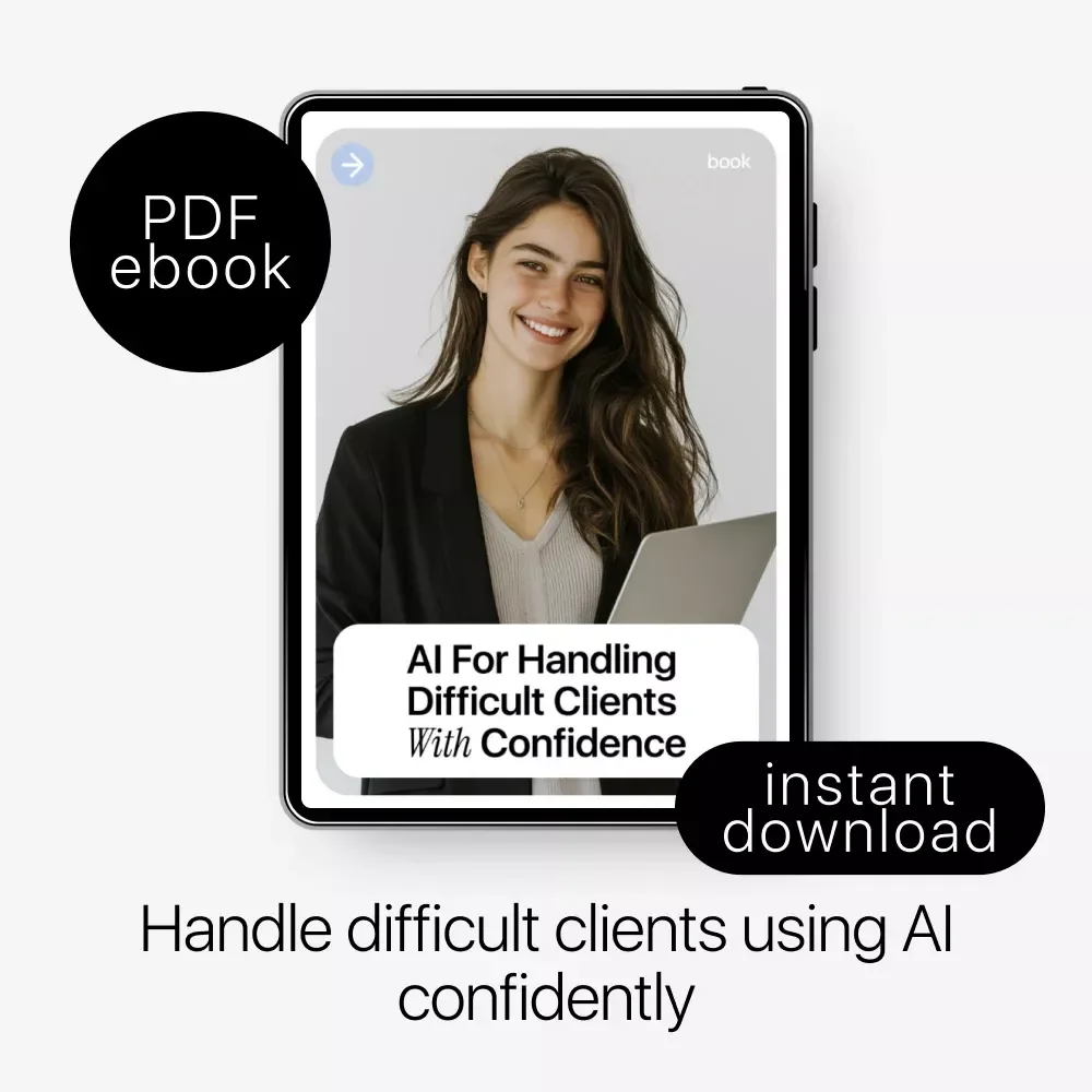 AI for Handling Difficult Clients With Confidence | Practical Ebook Guide for ai for dealing with difficult clients, Calm Client Communication & Smart AI Prompts