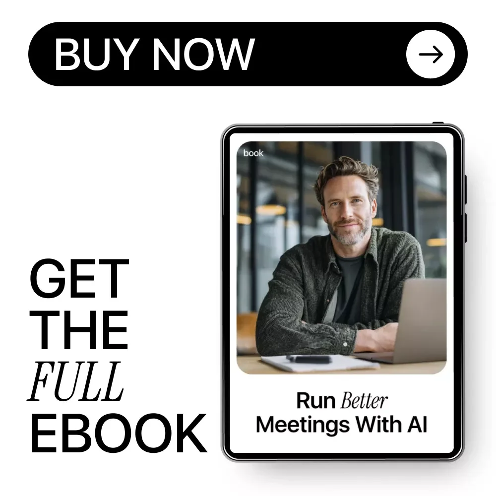 Run Better Meetings With AI | Practical eBook on how to use ai to run effective meetings | Smart Agendas, Live Notes & Follow-Ups