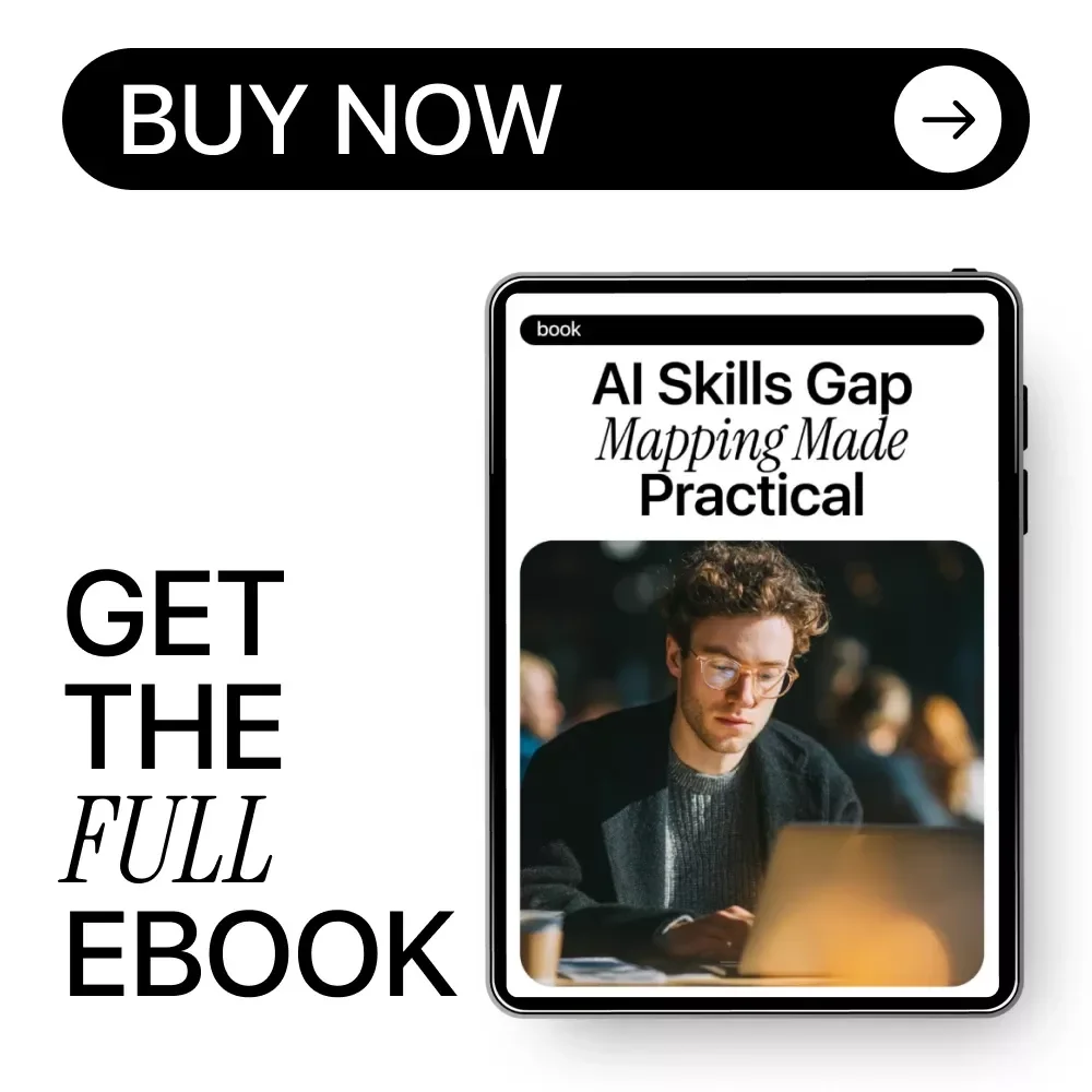 AI Skills Gap Mapping Made Practical: The Ultimate eBook for AI for Creating a Skills Gap Analysis, Checklists, Prompts, and Case Studies