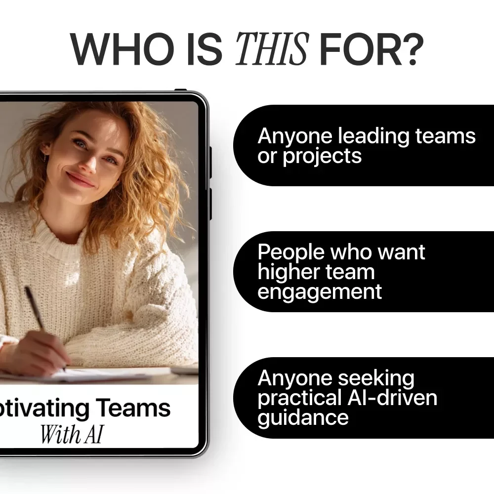 Motivating Teams With AI That Actually Works – Digital Guide, eBook & Checklist for Boosting Team Engagement, Goal Alignment, and Personalized Motivation Using AI Tools