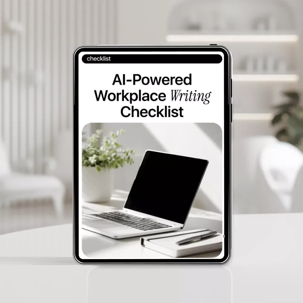 AI-Powered Workplace Writing Checklist | Professional AI Prompts for Workplace Writing | Digital Productivity Guide for Emails, Reports, Proposals