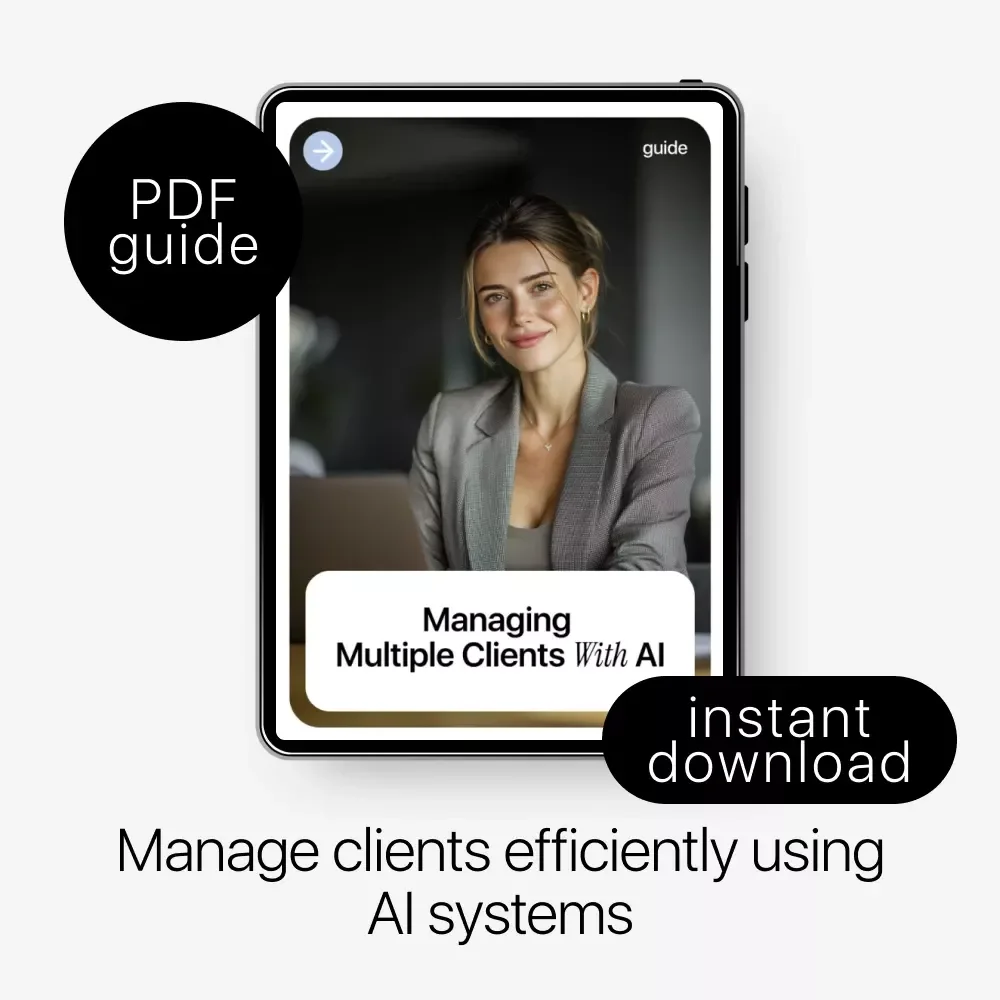 Managing Multiple Clients With AI – Practical Guide on how to use ai to manage multiple clients, Streamline Workflows, Save Time & Scale Your Service Business