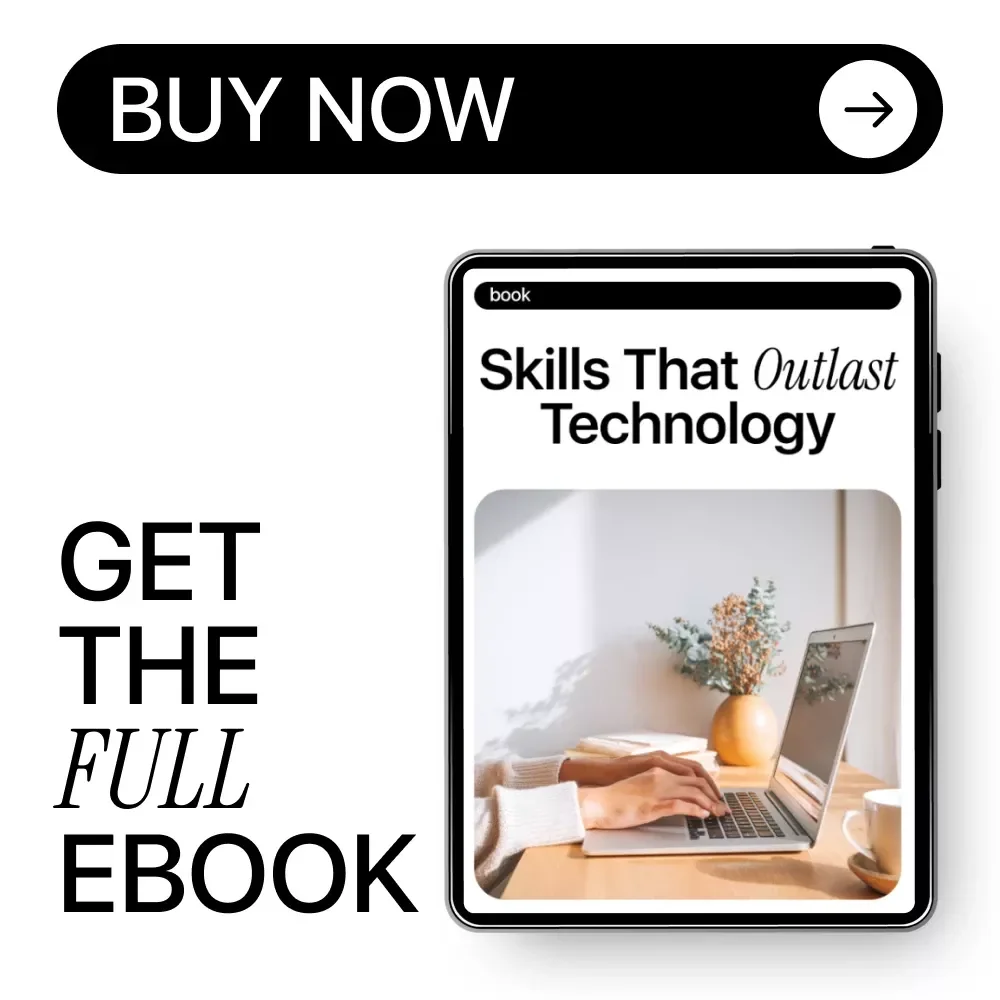 Skills That Outlast Technology: A Future-Proof Career Guide to the Career Skills AI Can’t Automate