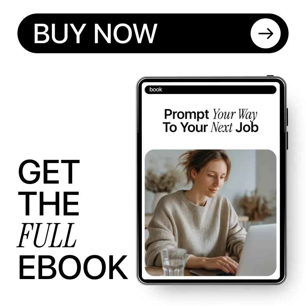 Prompt Your Way to Your Next Job – Practical Prompt Engineering Tips for Job Seekers | AI Resume, Cover Letter & Interview eBook