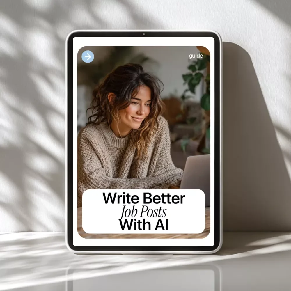 Write Better Job Posts With AI - Ultimate Guide, Checklist & eBook for Smarter Hiring, High-Quality Job Descriptions, Role Clarity, Inclusive AI Writing Prompts