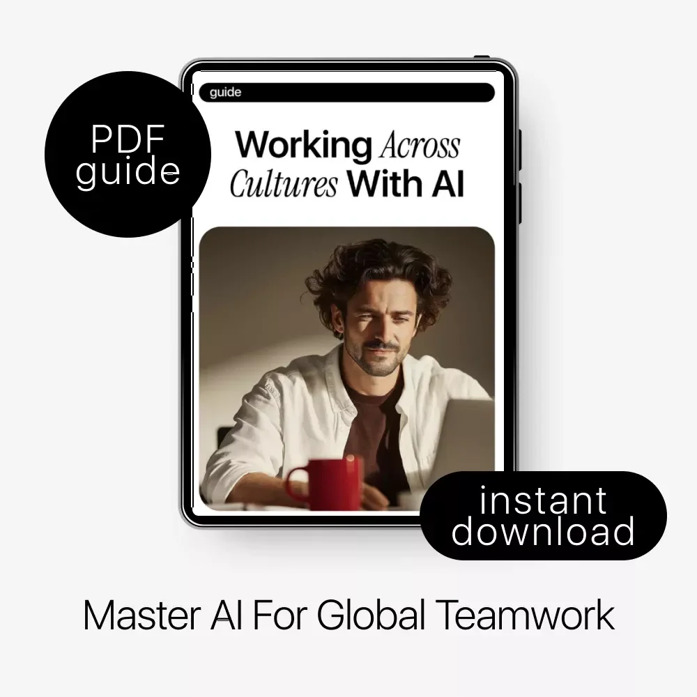 Working Across Cultures With AI – Practical Guide to AI for Understanding Foreign Work Cultures, Communication, and Global Team Collaboration