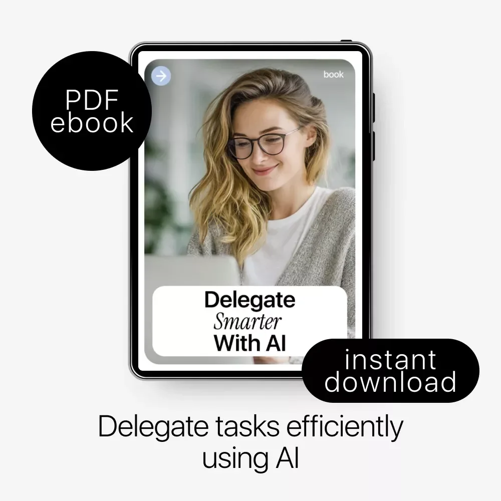 Delegate Smarter With AI | Practical eBook Guide on how to use ai to delegate tasks for Entrepreneurs & Busy Teams