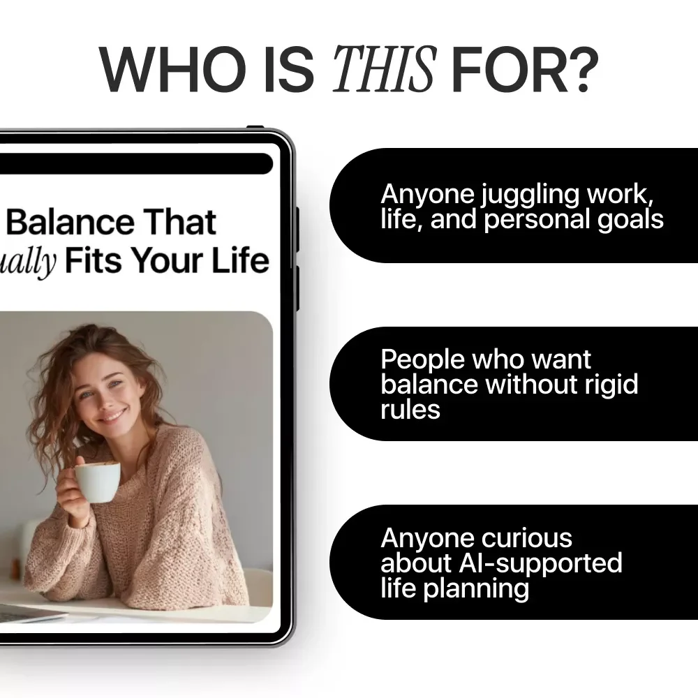 Balance That Actually Fits Your Life | Practical Guide with AI for Creating a Work-Life Balance Plan | Personalized Digital Download