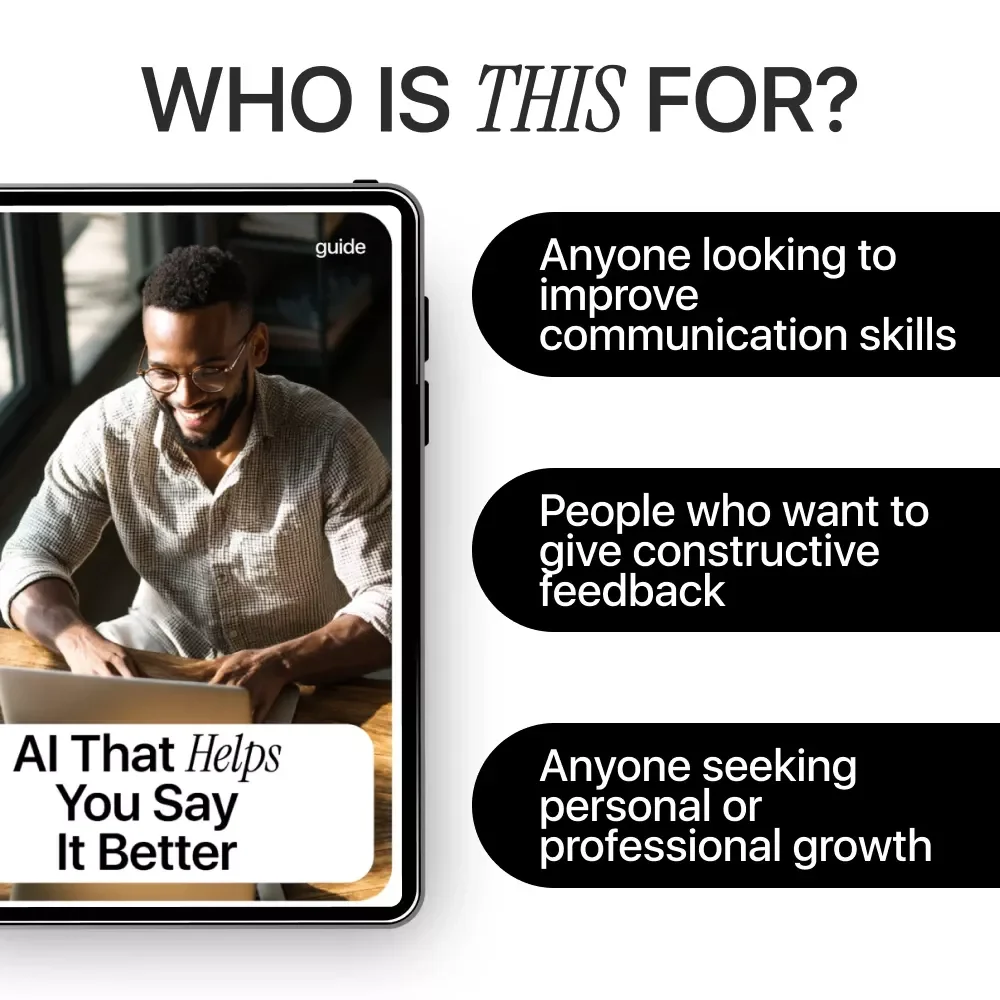 AI That Helps You Say It Better: Digital Guide, eBook & Checklist for Constructive Feedback, Clear Communication, Workplace and Personal Growth Prompts