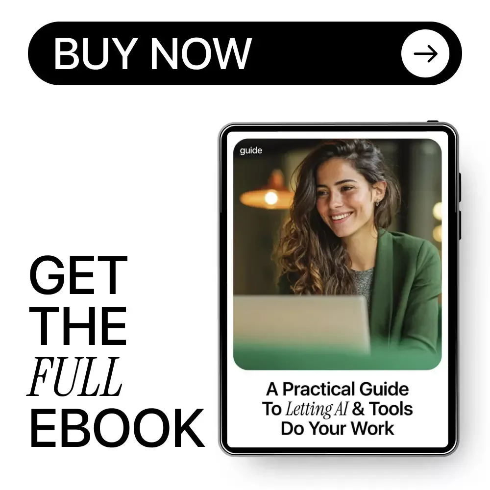 A Practical Guide to Letting AI & Tools Do Your Work | Smart Automation eBook for How to Automate Your Boring Work Tasks