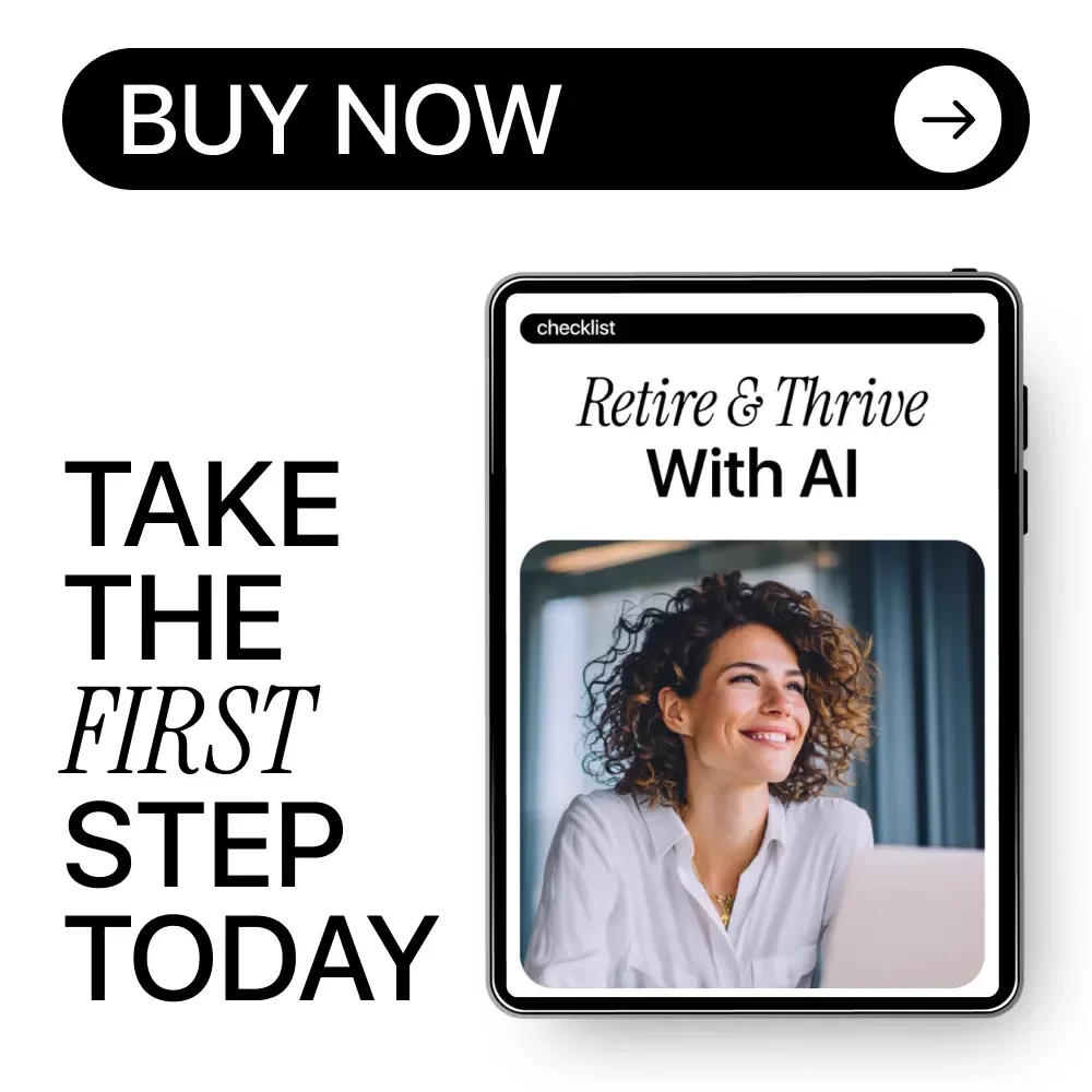 Retire & Thrive with AI – A Friendly Digital Guide for Fun, Flexible Retirement Income Using AI Tools