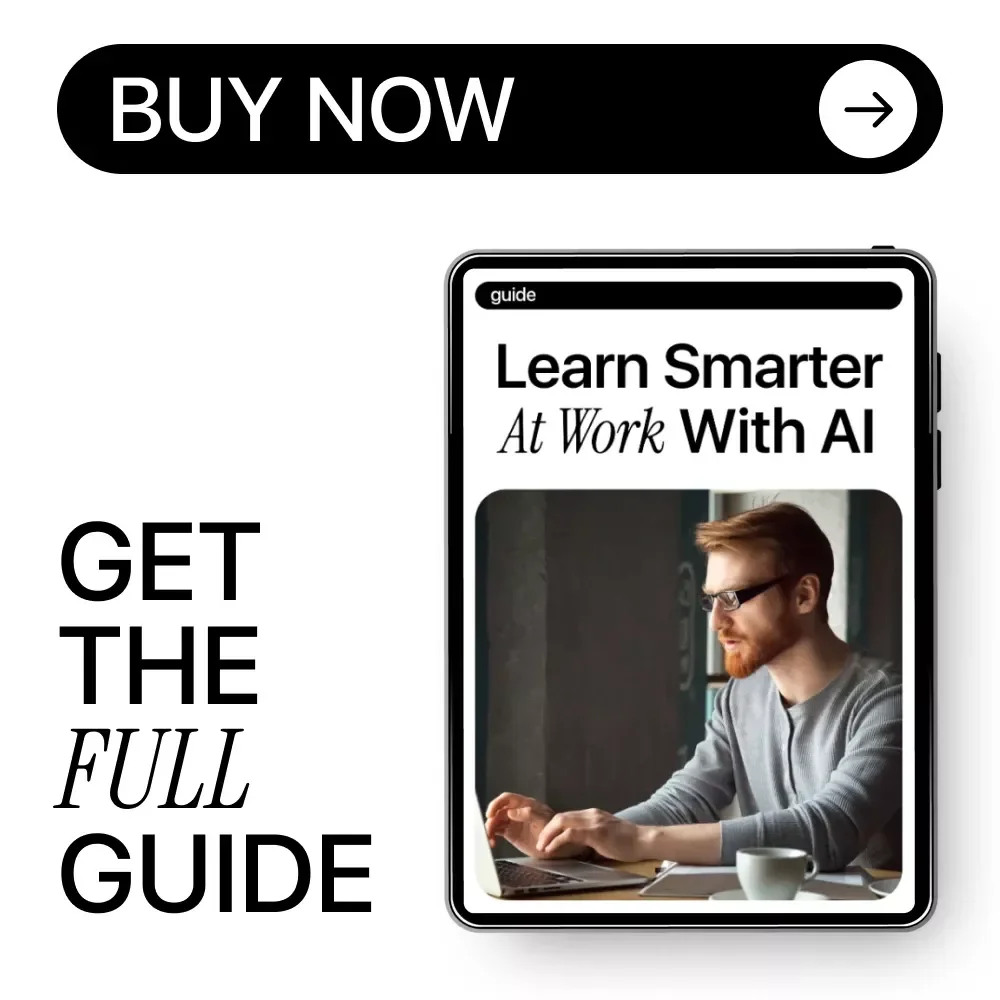 Learn Smarter at Work with AI: The Ultimate Guide to Workplace Learning with AI Help, Boost Productivity, and Career Growth