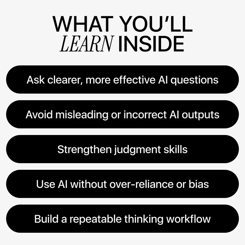 Think Better, Not Just Faster with AI – Critical Thinking Guide for Smart AI Use, Better Prompts, Decision-Making & Human Judgment (Digital Download)