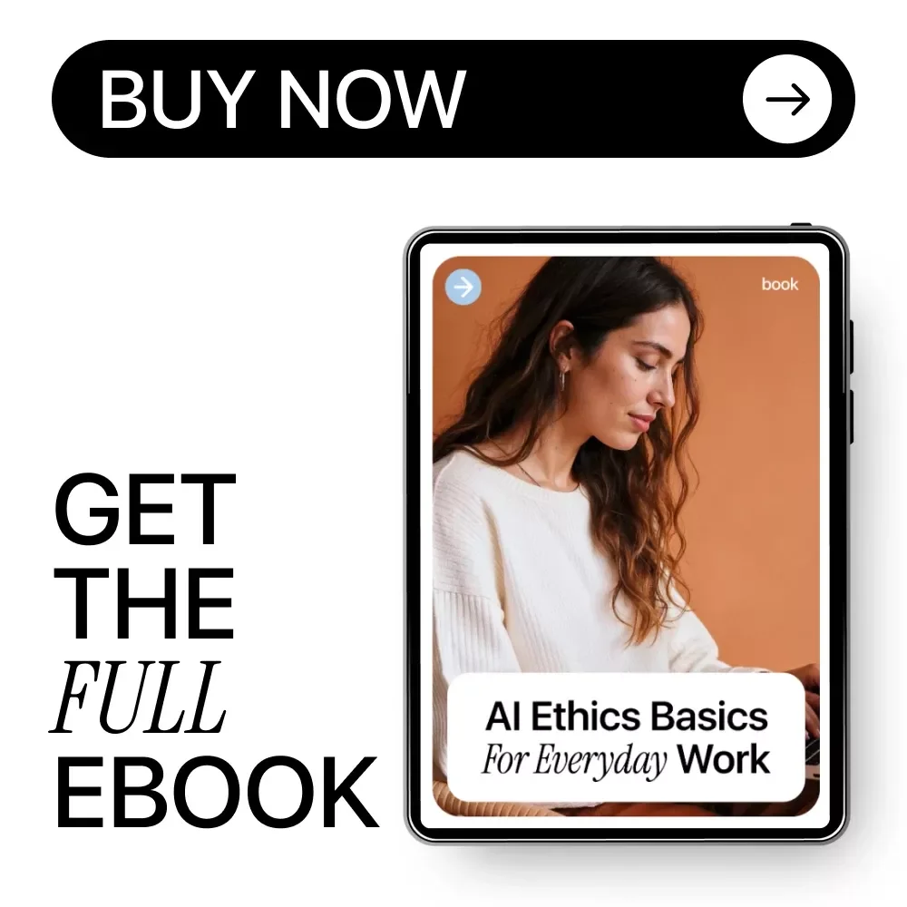 AI Ethics Basics for Everyday Work – Practical eBook Guide to Ethical AI Use, Safe AI Tasks, Transparency, and Trust in the Workplace