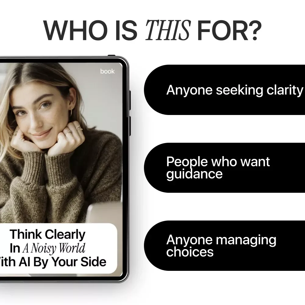 Think Clearly in a Noisy World with AI by Your Side – eBook on AI Support for Better Decisions, Daily Choices, Career, Health, and Life Guidance