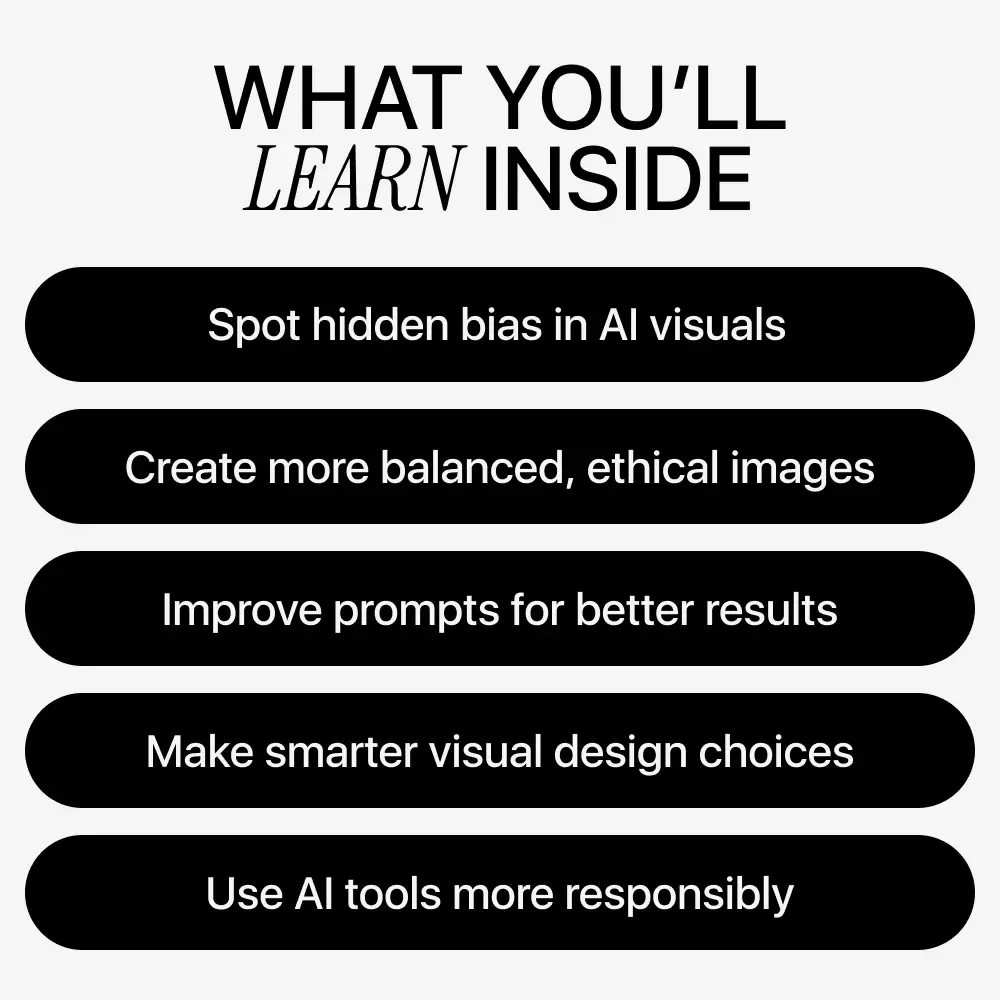 Seeing Clearly in the Age of AI | Visual Bias Awareness Guide for Ethical Image Creation, Prompting & Responsible AI Use