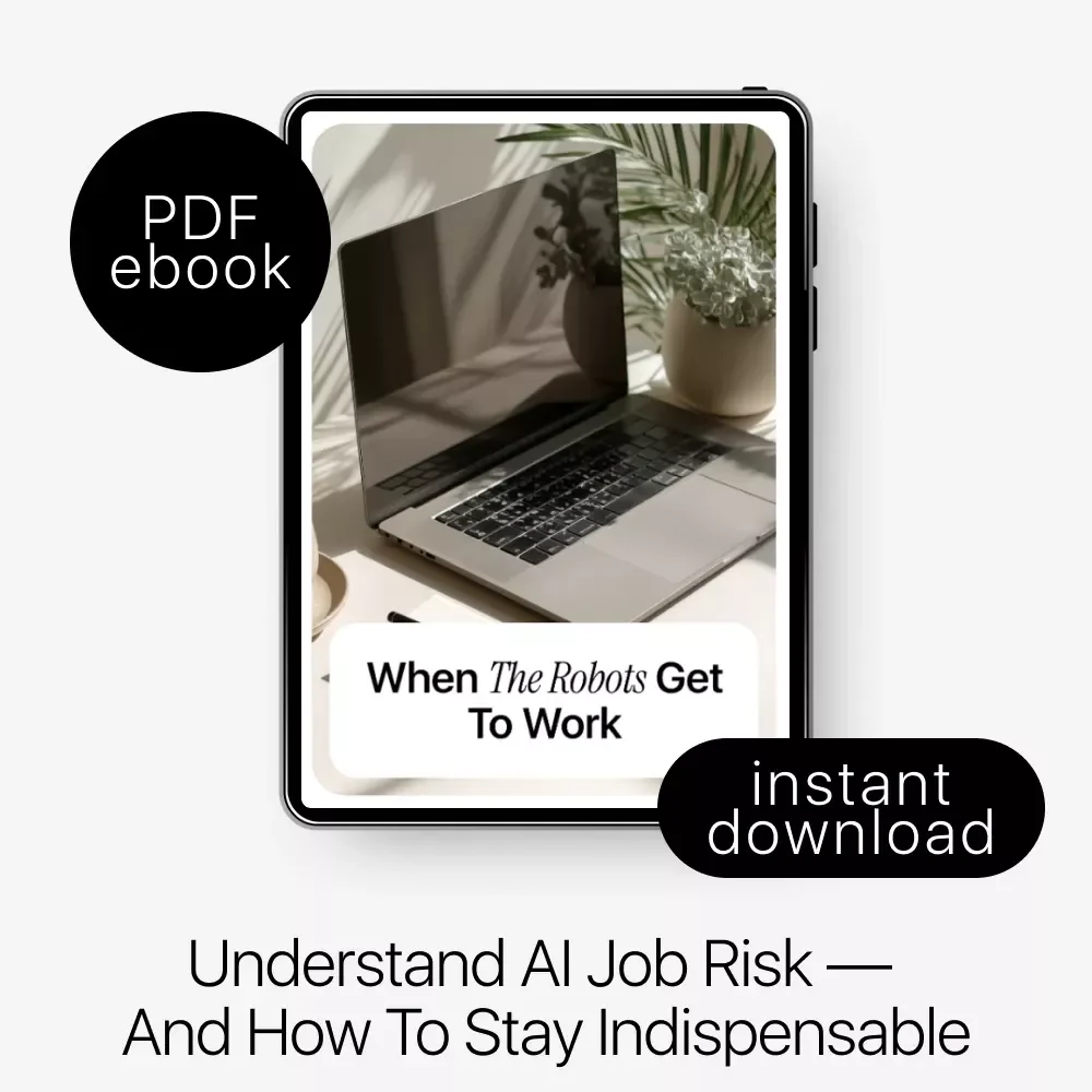 When the Robots Get to Work: A Practical Ebook on Jobs That AI Will Replace & How to Stay Relevant