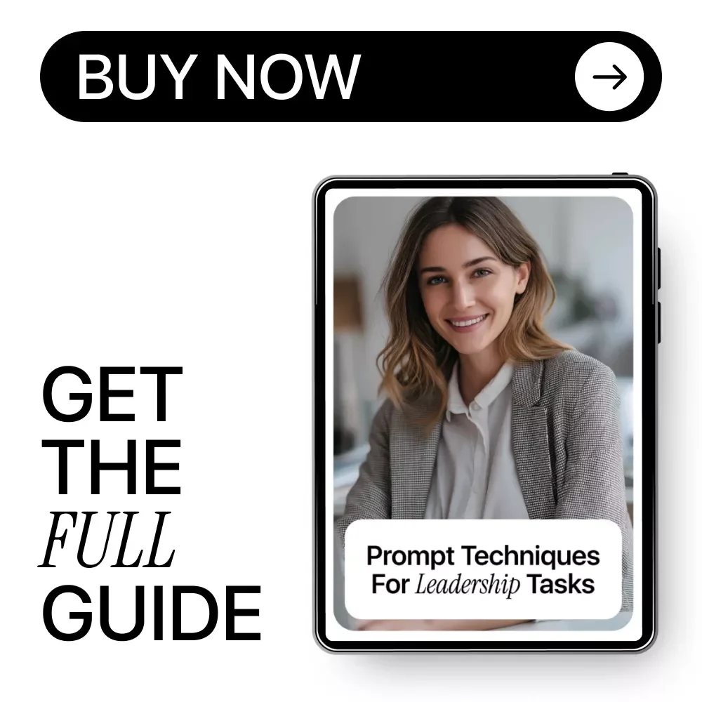 Prompt Techniques for Leadership Tasks – Practical AI Guide for Managers, Executives & Team Leaders | Prompt Techniques for Leadership Tasks