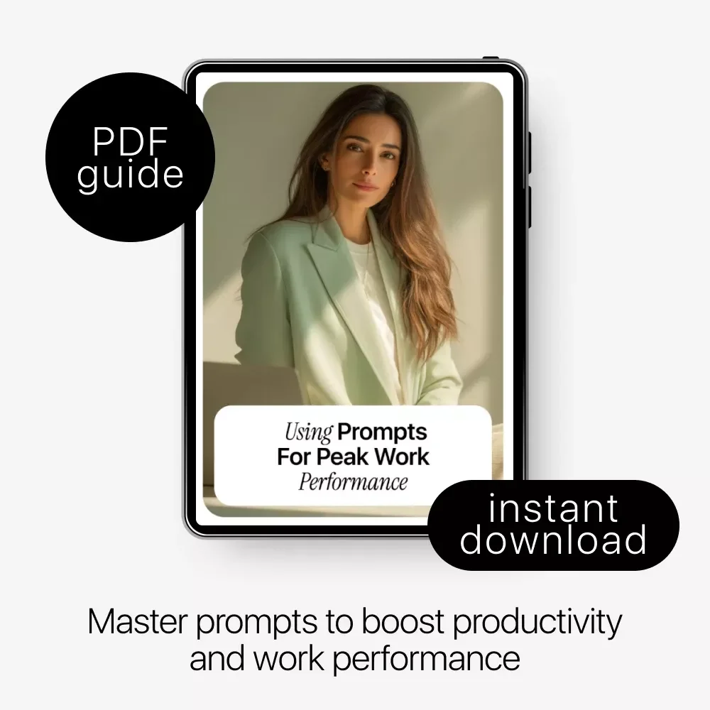 Using Prompts for Peak Work Performance – Ultimate Guide for Prompt Guidance for Work Performance, AI Productivity Tips, and Effective Work Strategies Digital Download