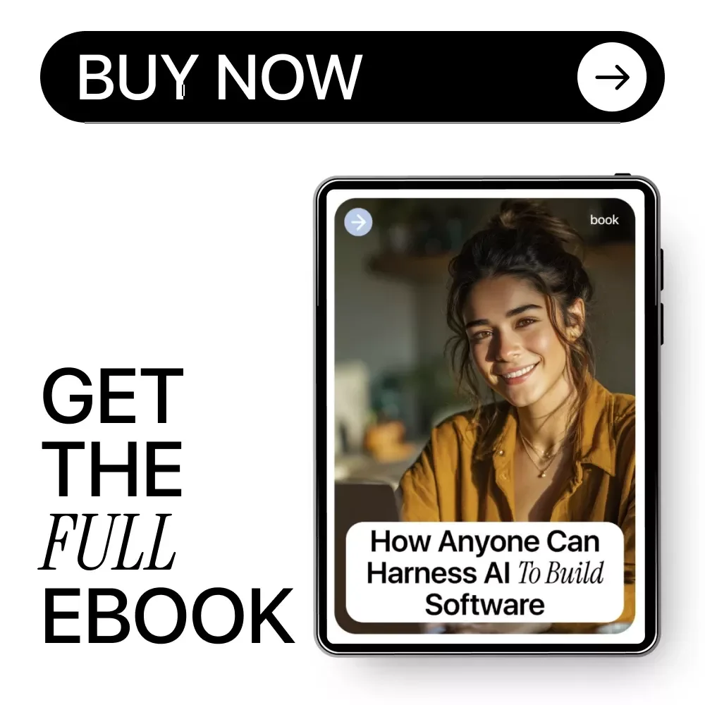 How Anyone Can Harness AI to Build Software | Beginner-Friendly eBook on how to use ai to write code if you're not a programmer