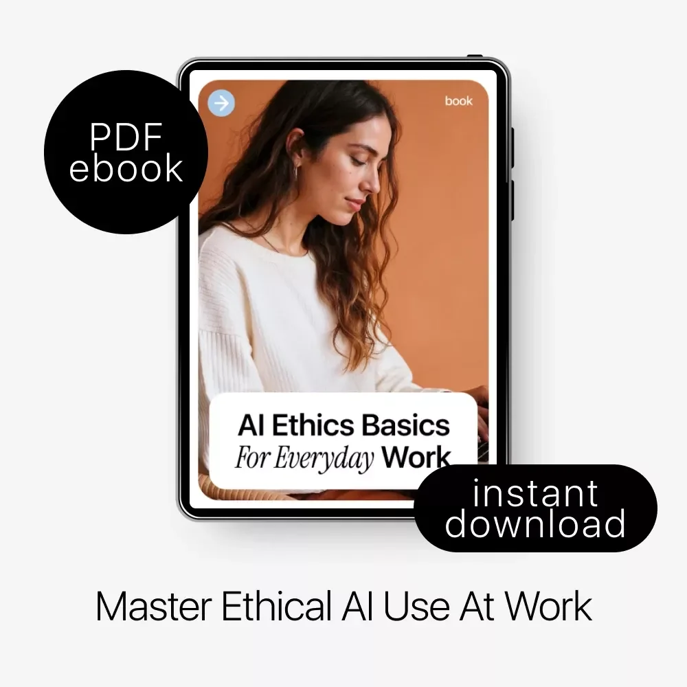 AI Ethics Basics for Everyday Work – Practical eBook Guide to Ethical AI Use, Safe AI Tasks, Transparency, and Trust in the Workplace
