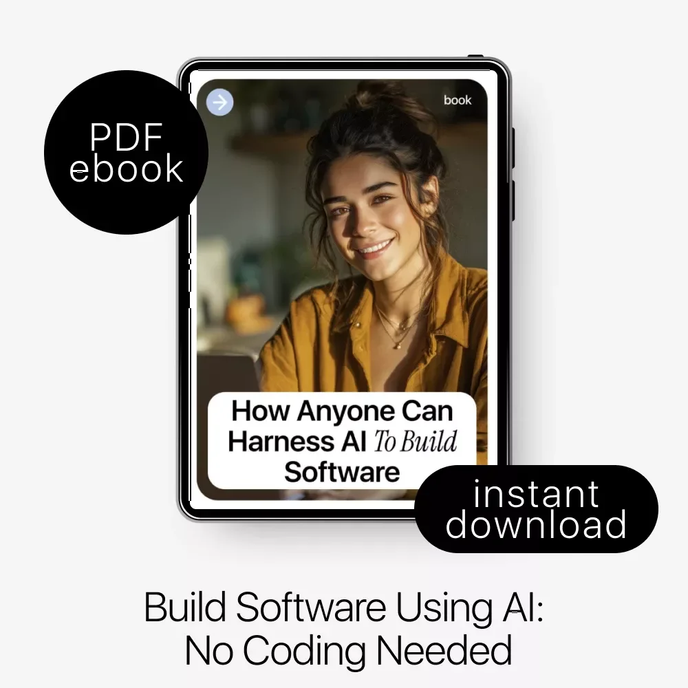 How Anyone Can Harness AI to Build Software | Beginner-Friendly eBook on how to use ai to write code if you're not a programmer