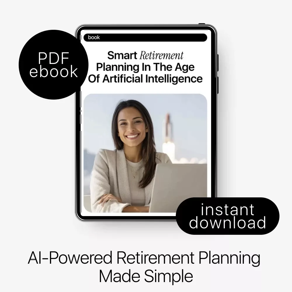 Smart Retirement Planning in the Age of Artificial Intelligence | AI for Creating Retirement Plans eBook | Modern Financial Planning Guide