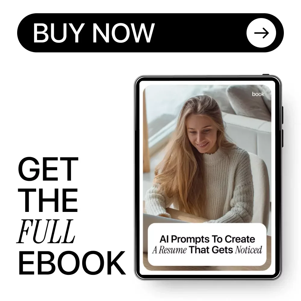 AI Prompts to Create a Resume That Gets Noticed | Ultimate eBook Guide with AI Prompts for Resume Writing, Bullet Optimization, and ATS-Friendly Tips