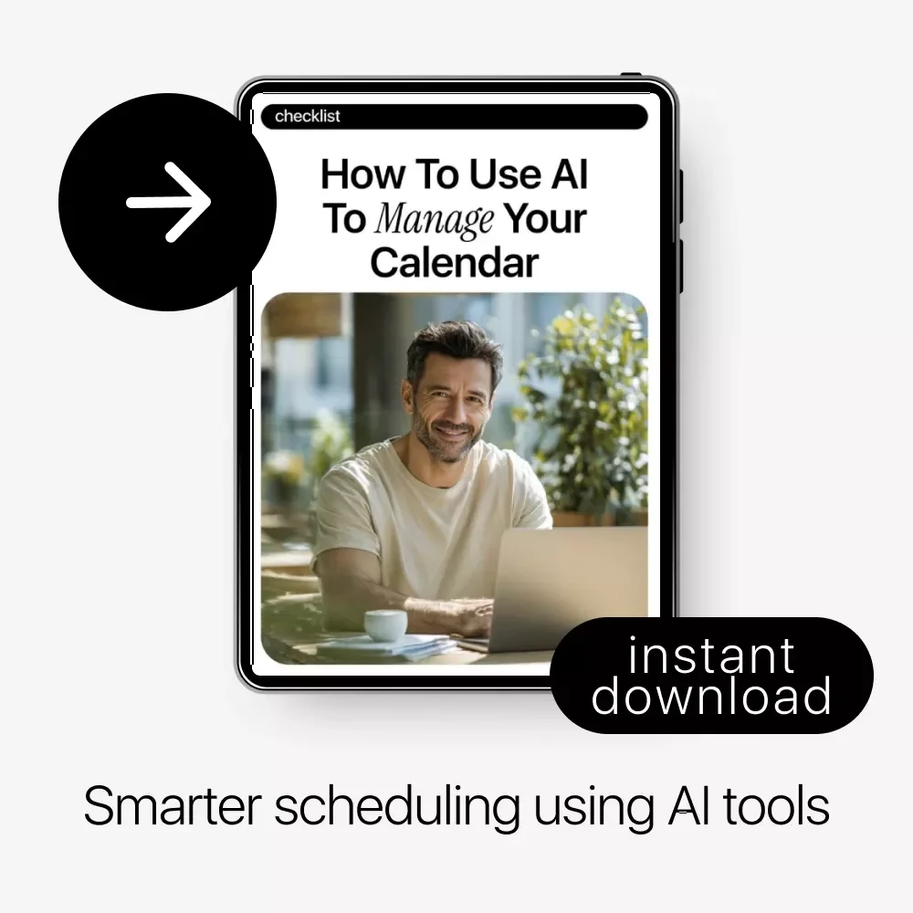 How to Use AI to Manage Your Calendar – Smart Time Management Checklist for Busy Professionals, Creators & Entrepreneurs