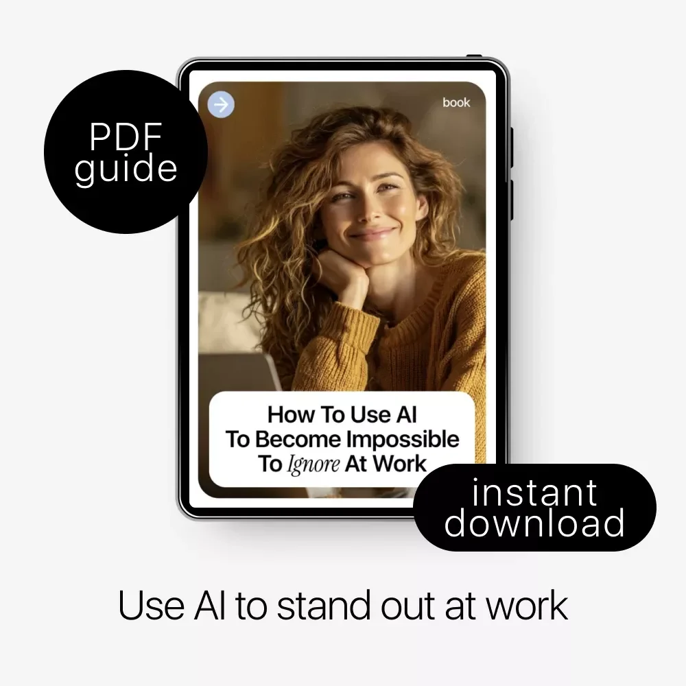 How to Use AI to Become Impossible to Ignore at Work – Career Growth Guide for Professionals | how to use ai to get a promotion | Digital Download