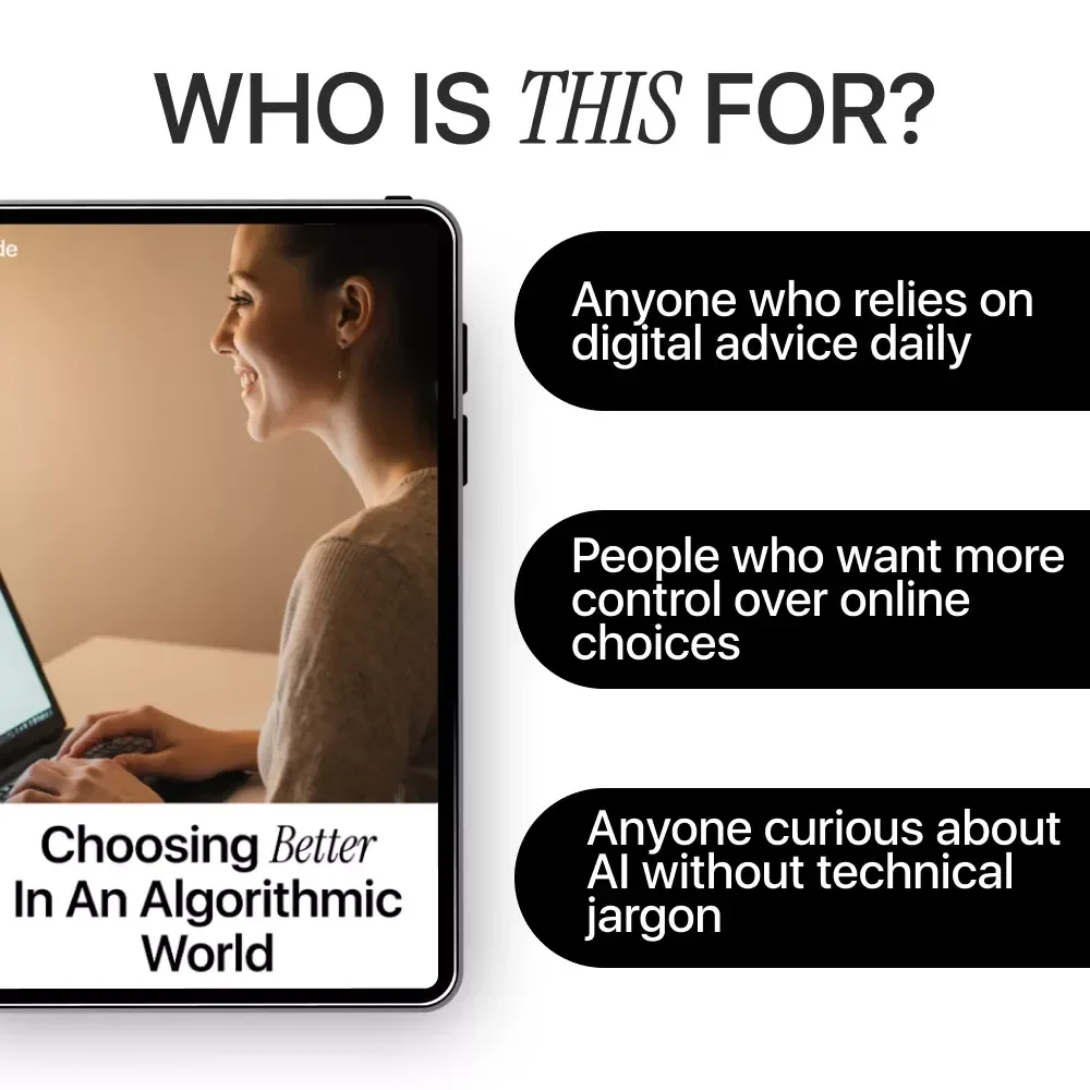 Choosing Better in an Algorithmic World | Digital Guide to Smarter AI Recommendations, Bias Awareness, and Independent Decision-Making