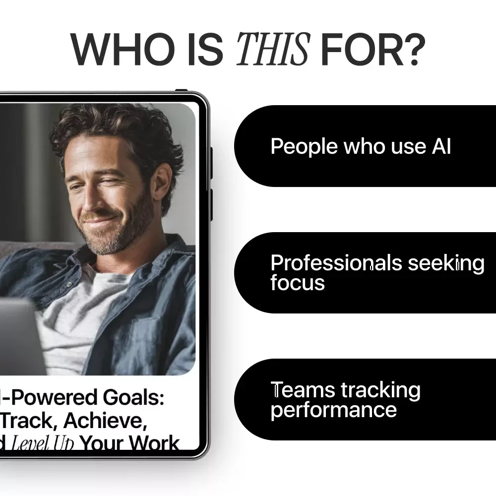 AI-Powered Goals: Track, Achieve, and Level Up Your Work – Smart Guide on How to Use AI to Track Your Work Goals, Productivity & Workflow Growth