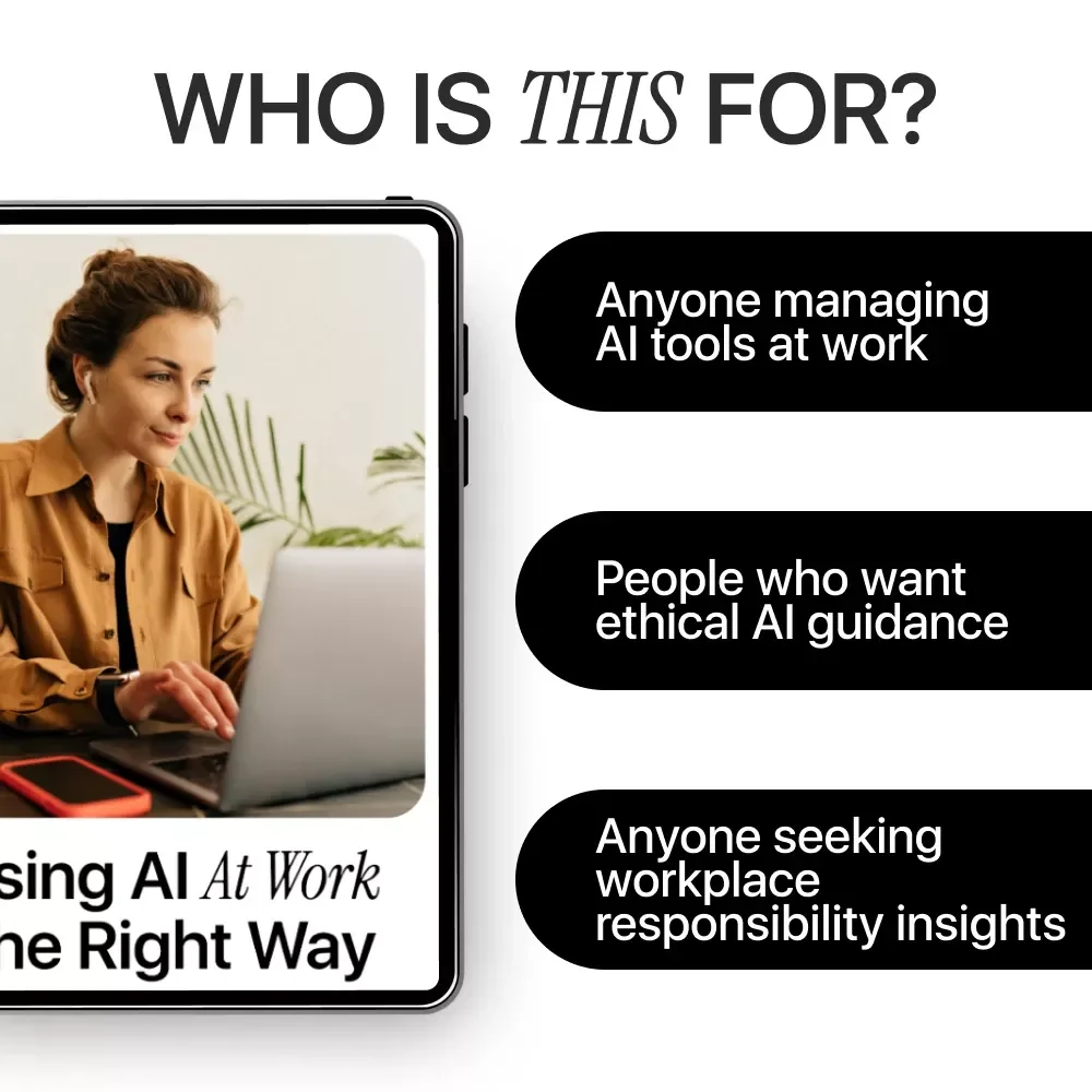 Using AI at Work the Right Way: Essential eBook on Workplace Ethics of AI Use, Practical Guidelines, and Checklists for Responsible AI in the Office