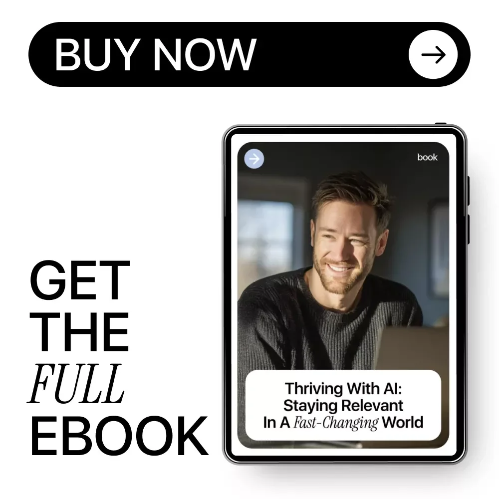 Thriving with AI: Staying Relevant in a Fast-Changing World | Practical Ebook Guide on how to stay relevant in the age of ai for Professionals, Creators & Career Growth