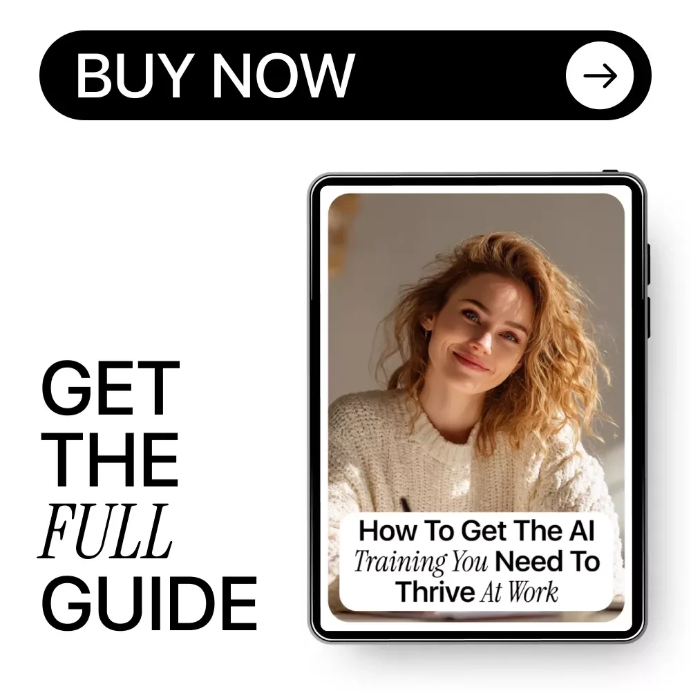 How to Get the AI Training You Need to Thrive at Work – Ultimate Guide, eBook, and Checklist for Career Growth, AI Skills, Online Courses, Certifications, and Practical AI Tools