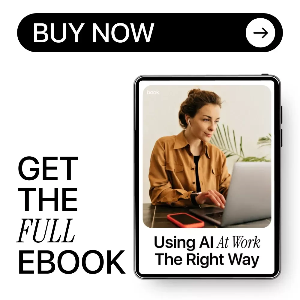 Using AI at Work the Right Way: Essential eBook on Workplace Ethics of AI Use, Practical Guidelines, and Checklists for Responsible AI in the Office