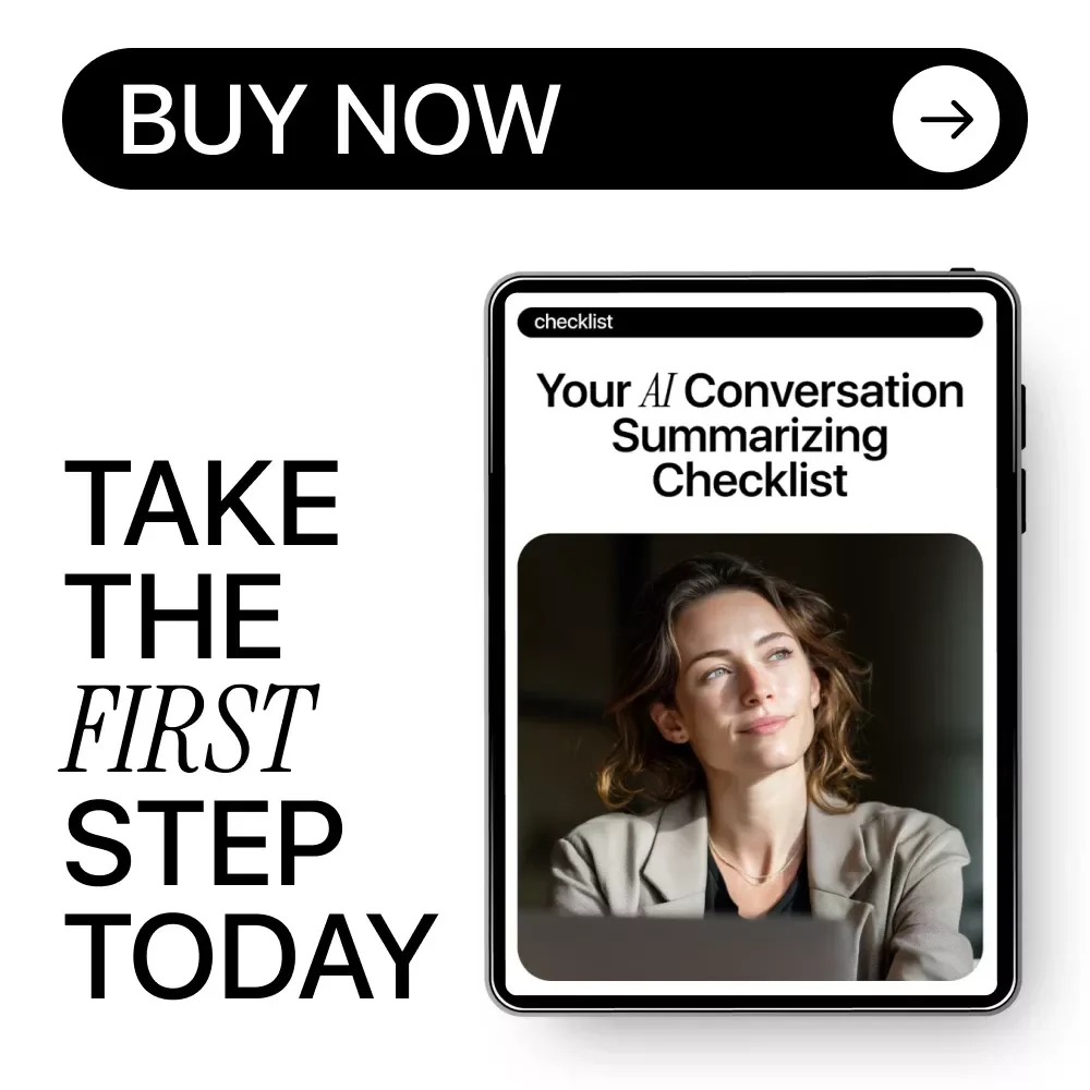 Your AI Conversation Summarizing Checklist – Digital Download Guide for AI Meeting Notes, Chat & Call Summaries, Productivity Workflow, and Smart AI Sidekick Use