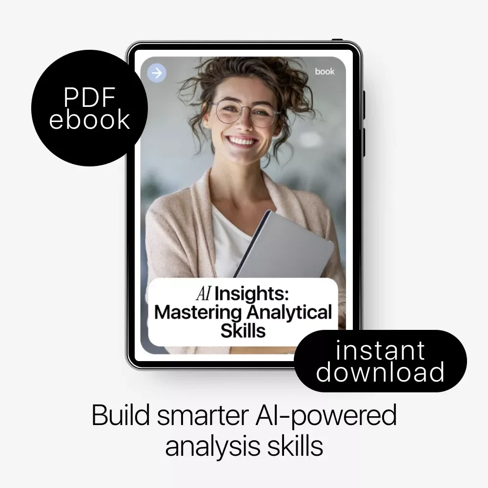 AI Insights: Mastering Analytical Skills – Practical Ebook for Smarter Decisions & AI Skills for Analysis Tasks