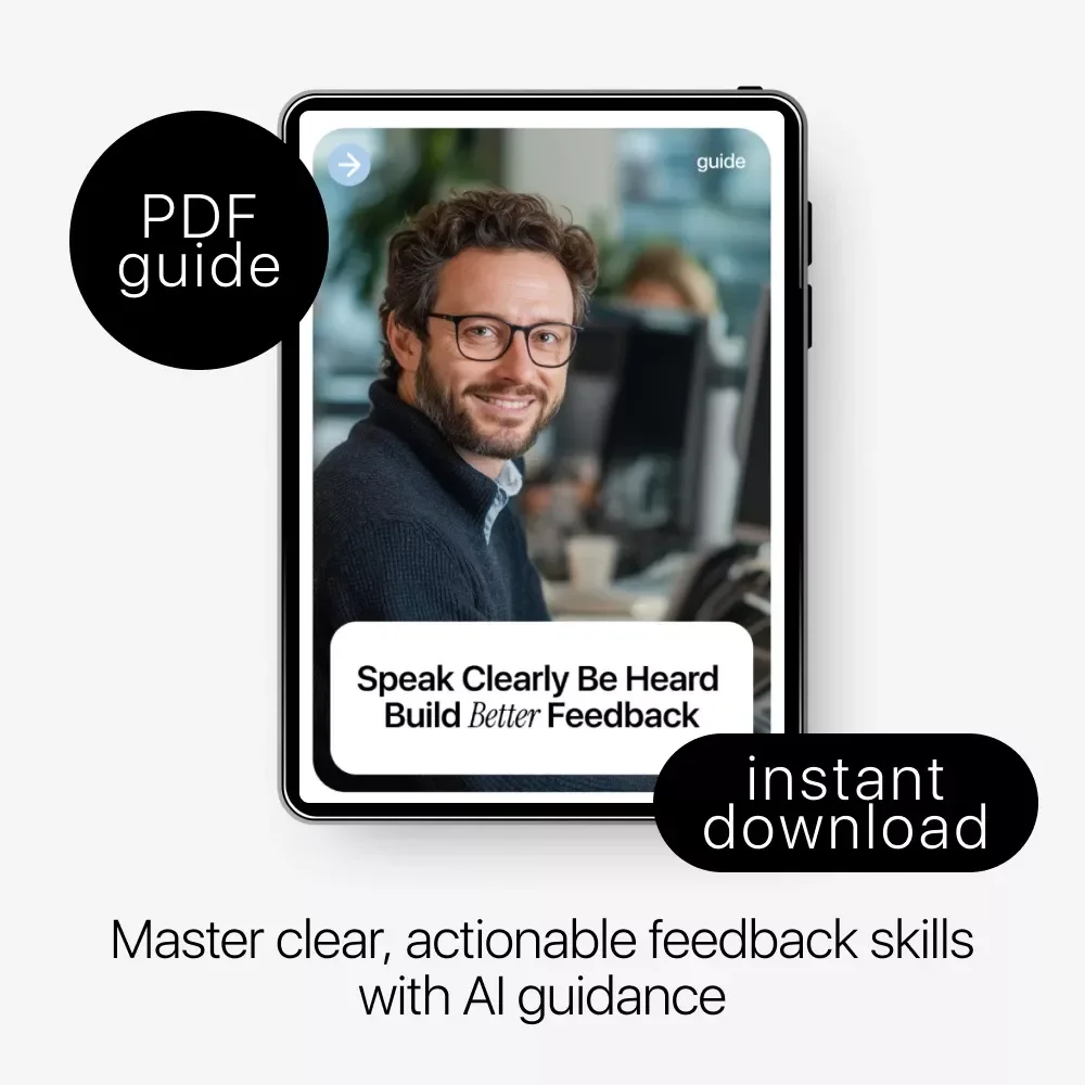 Speak Clearly Be Heard Build Better Feedback – Digital Guide to Feedback Skills with AI Assistance