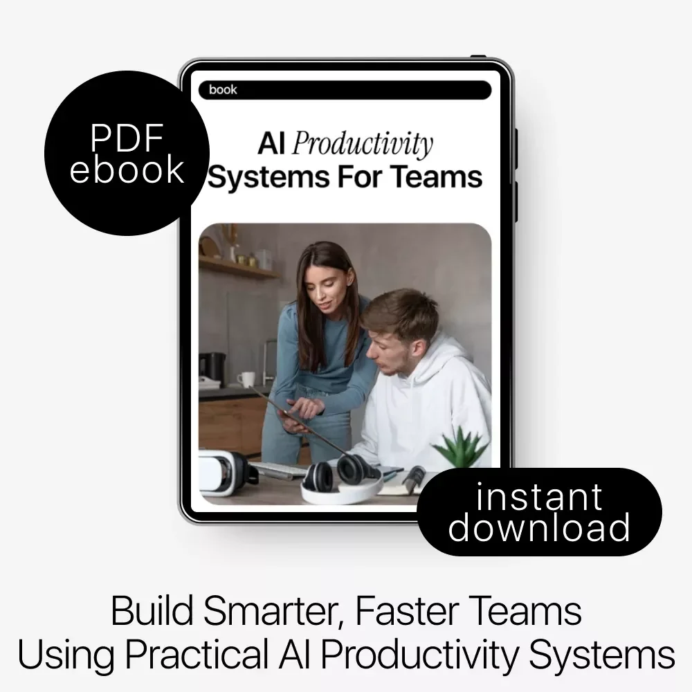 AI Productivity Systems for Teams Ebook | Practical AI Workflow Guide for Modern Teams | Digital Download