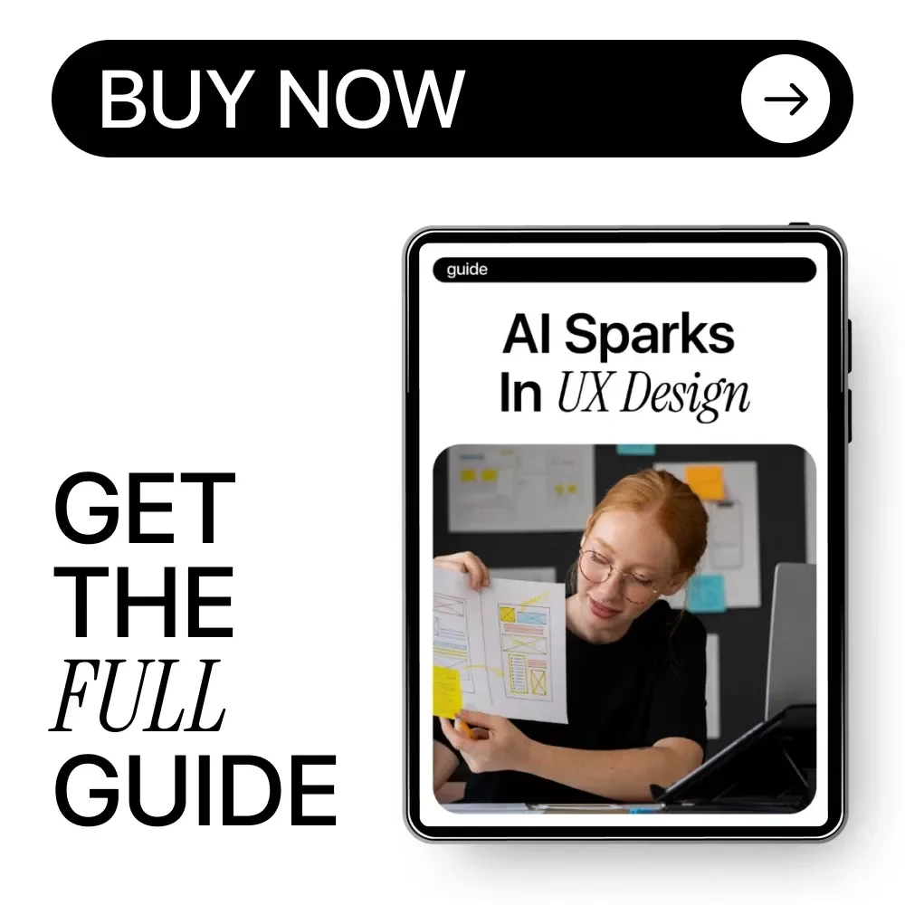AI Sparks in UX Design – Practical Guide to Smarter UX, AI in UX Design Work for Modern Designers & Product Teams